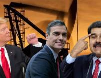 Trump, Sánchez y Maduro, unidos por el petróleo.